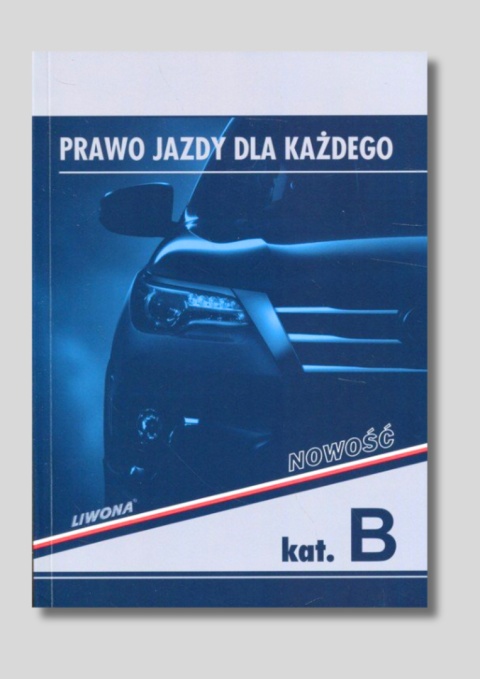 Zestaw: Książki "Prawo Jazdy dla Każdego kat. B 2025" + Bezterminowe Płyty z Testami Egzaminacyjnymi
